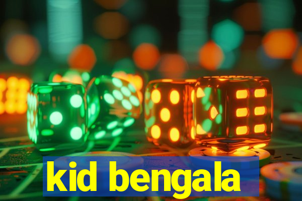 kid bengala